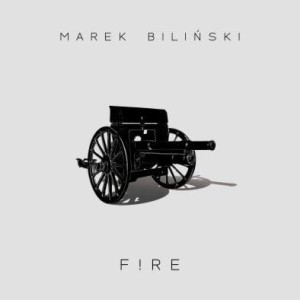 BILIŃSKI, MAREK - FIRE