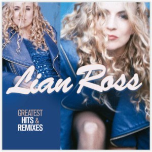 ROSS, LIAN - GREATEST HITS AND REMIXES