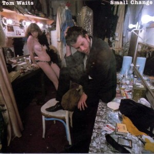 WAITS, TOM - SMALL CHANGE (REMASTERED)