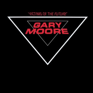 MOORE, GARY - VICTIMS OF THE FUTURE