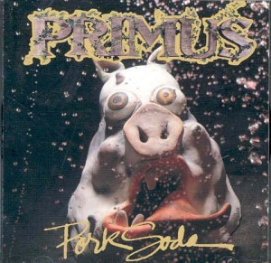 PRIMUS - PORK SODA