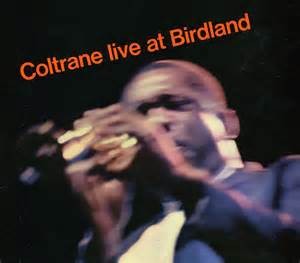 COLTRANE, JOHN - LIVE AT BIRDLAND
