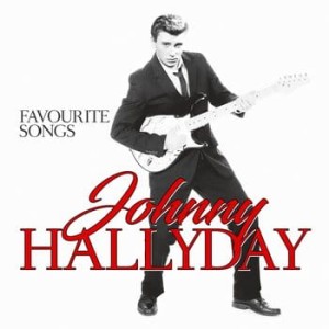 HALLYDAY, JOHNNY - FAVOURITE SONGS