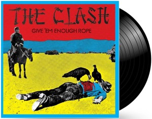 CLASH, THE - GIVE 'EM ENOUGH ROPE