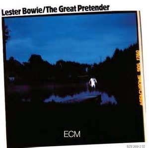 BOWIE, LESTER - THE GREAT PRETENDER (TOUCHSTONES)