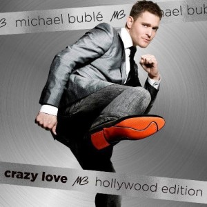 BUBLE, MICHAEL - CRAZY LOVE (HOLLYWOOD EDITION)