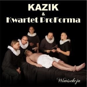 KAZIK & KWARTET PROFORMA - WIWISEKCJA