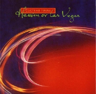 COCTEAU%20TWINS%20HEAVEN%20OR%20LAS%20VEGAS.jpg
