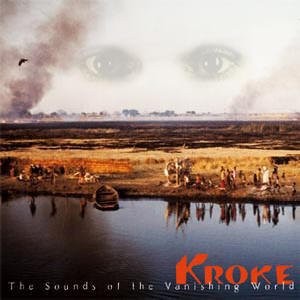 KROKE - THE SOUNDS OF THE VANISHING