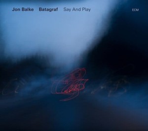 BALKE, JON - SAY AND PLAY