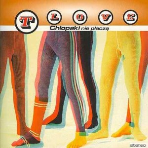 T.LOVE - CHLOPAKI NIE PLACZA