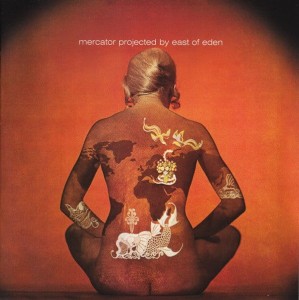 EAST OF EDEN  - MERCATOR PROJECTED (REMASTER WITH BONUS TRACKS)