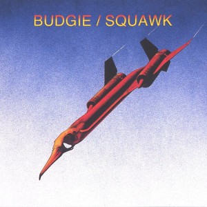 BUDGIE - SQUAWK