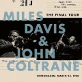 DAVIS, MILES & JOHN COLTRANE - THE FINAL TOUR: COPENHAGEN MARCH 24, 1960 LP