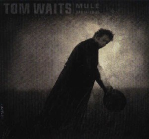 WAITS, TOM - MULE VARIATIONS REMASTERED