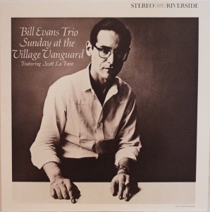EVANS, BILL TRIO - SUNDAY AT THE VILLAGE VANGUARD