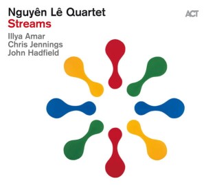 LE, NGUYEN QUARTET  - STREAMS