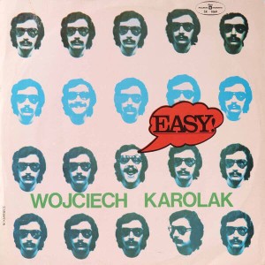 KAROLAK, WOJCIECH - EASY! (POLISH JAZZ)