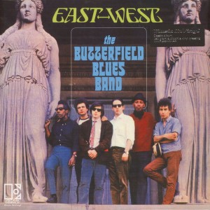 BUTTERFIELD BLUES BAND - EAST WEST