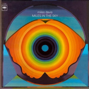 DAVIS, MILES - MILES IN THE SKY