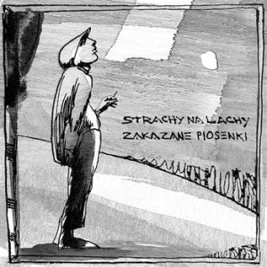STRACHY NA LACHY - ZAKAZANE PIOSENKI