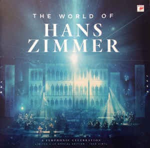 ZIMMER, HANS - THE WORLD OF HANS ZIMMER - A SYMPHONIC CELEBRATION (LIVE)
