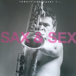 CHOJNACKI/PIASEK - SAX & SEX