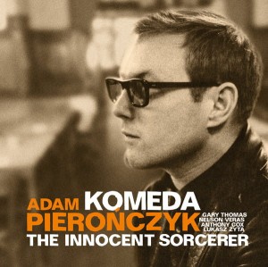 PIERONCZYK, ADAM - KOMEDA - THE INNOCENT SORCERER