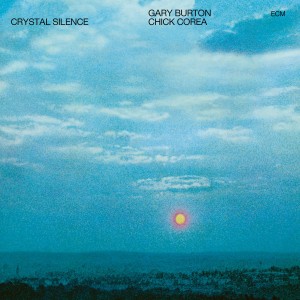 BURTON, GARY & CHICK COREA - CRYSTAL SILENCE (TOUCHSTONES)