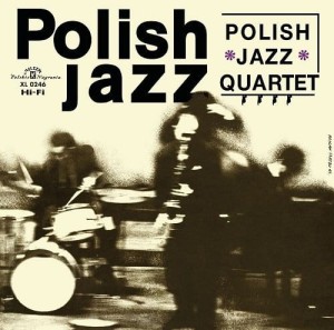 POLISH JAZZ QUARTET - POLISH JAZZ QUARTET (POLISH JAZZ)