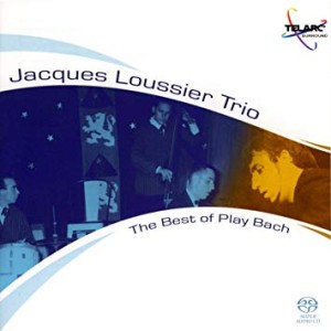 LOUSSIER, JACQUES TRIO - THE BEST OF PLAY BACH
