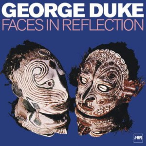 DUKE, GEORGE - FACES IN REFLECTION