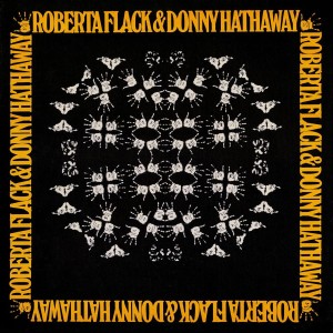 FLACK, ROBERTA/DONNY HATHWAY - ROBERTA FLACK&DONNY HATHAWAY