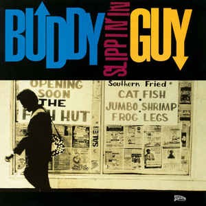 GUY, BUDDY - SLIPPIN' IN