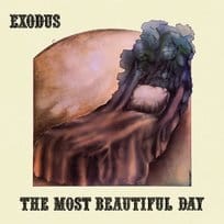 EXODUS - THE MOST BEAUTIFUL DAY