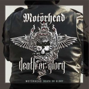 MOTORHEAD - DEATH OR GLORY