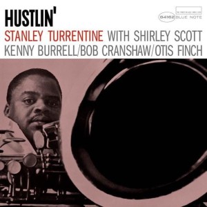 TURRENTINE, STANLEY - HUSTLIN (TONE POET)