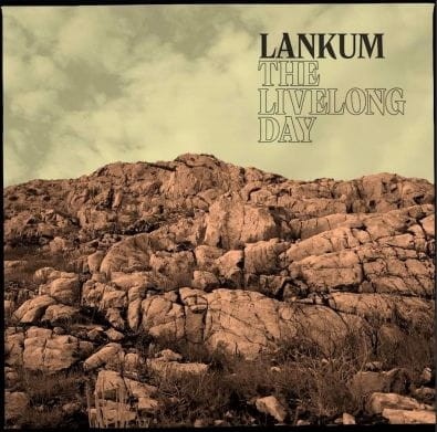 LANKUM THE LIVELONG DAY.jpg
