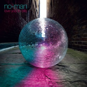 NO-MAN - LOVE YOU TO BITES