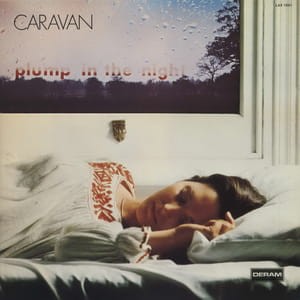 CARAVAN - FOR GIRLS WHO GROW PLUMP IN THE NIGHT