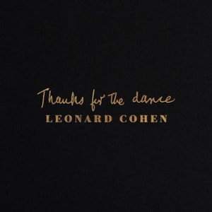 COHEN, LEONARD - THANKS FOR THE DANCE