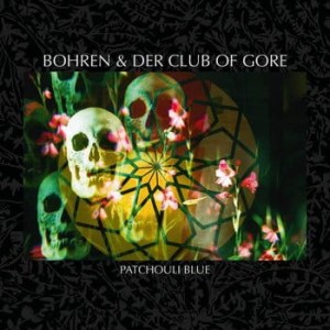 BOHREN & DER CLUB OF GORE - PATCHOULI BLUE
