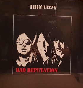 THIN LIZZY - BAD REPUTATION