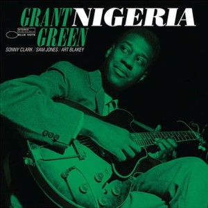 GREEN, GRANT - NIGERIA (TONE POET)