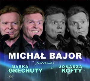 BAJOR, MICHAŁ - ŚPIEWA GRECHUTĘ I KOFTĘ