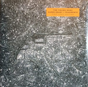 YOUNG GODS, THE - SUPER READY/FRAGMENTE