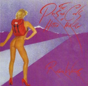 WATERS ROGER - THE PROS AND CONS OF HITCH HIKING