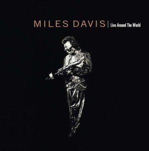 DAVIS, MILES - LIVE AROUND THE WORLD