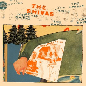 SHIVAS, THE - YOU KNOW WHAT TO DO