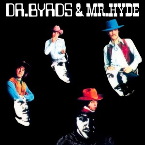 BYRDS - DR. BYRDS & MR. HYDE
